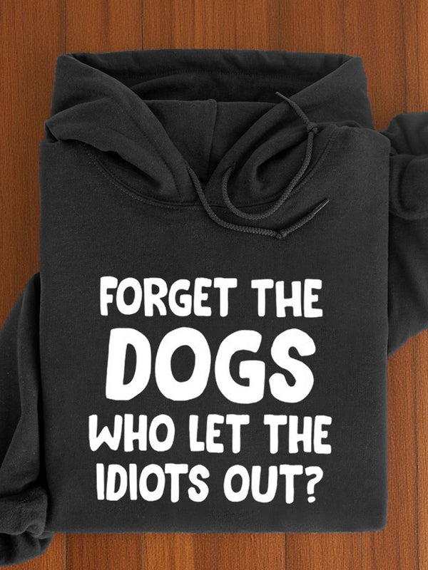 Forget The Dogs Art Print Casual Hoodie Sweatshirt