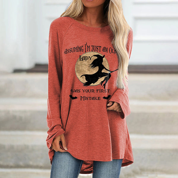 Assuming I'm Just An Old Lady Was Your First Mistake Printed Loose T-shirt