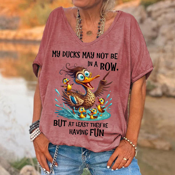 My Ducks May Not Be In A Row Printed V-Neck Women's T-shirt