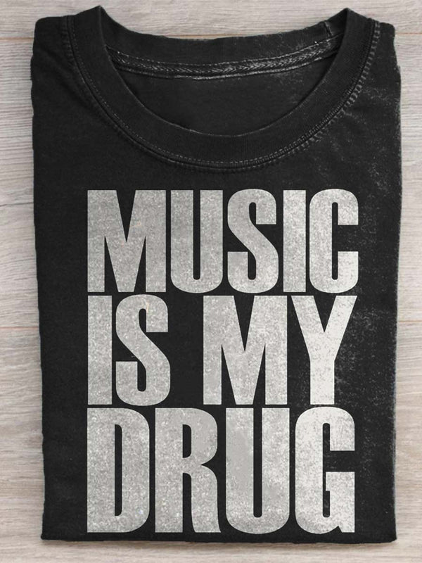 Music Is My Drug T-shirt
