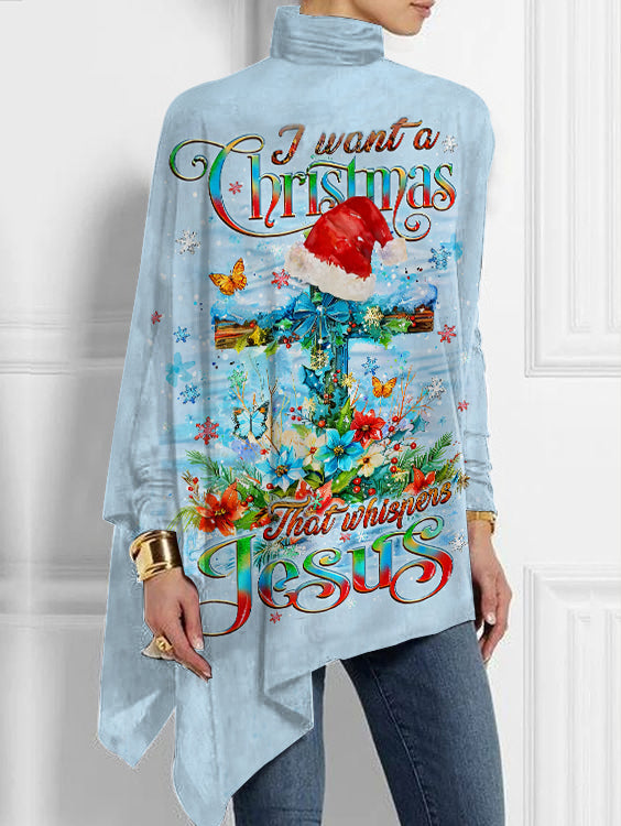 I Want A Christmas That Whispers Jesus Print Mid-Length Turtleneck Irregular Tops