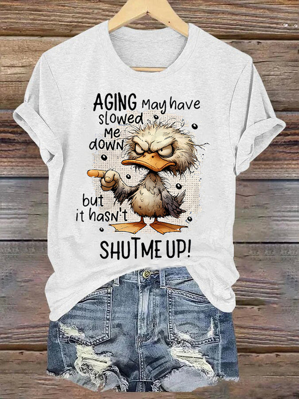 Aging May Have Slowed Me Down Printed Crew Neck Women's T-shirt