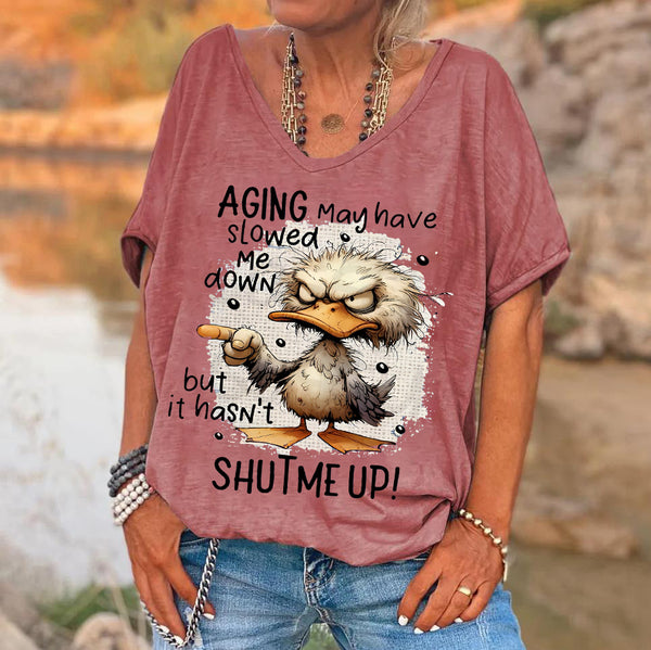 Aging May Have Slowed Me Down Printed V-Neck Women's T-shirt
