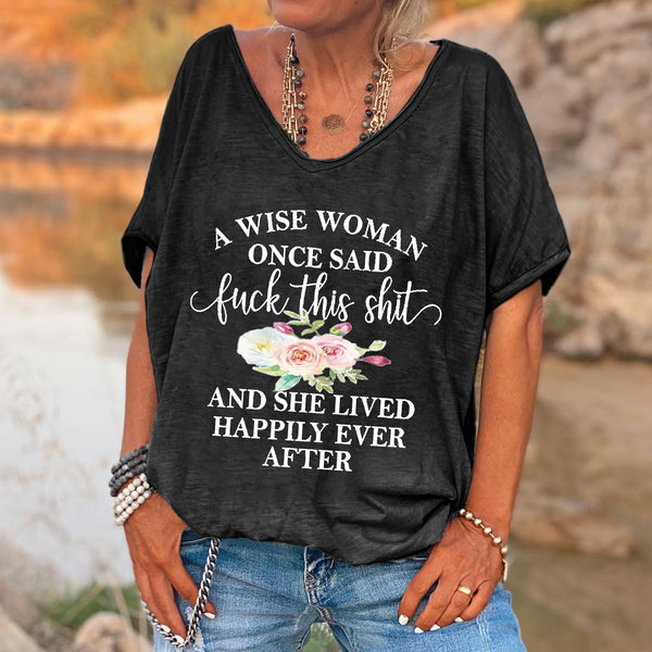 A Wise Woman Once Said F*ck This Shit Printed V-neck Women's T-shirt
