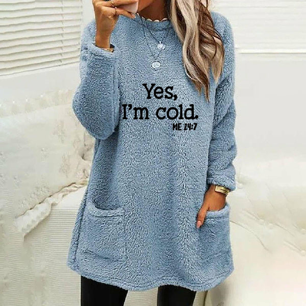 Yes I‘m cold Printed Reversible Fleece Women's Sweatshirt