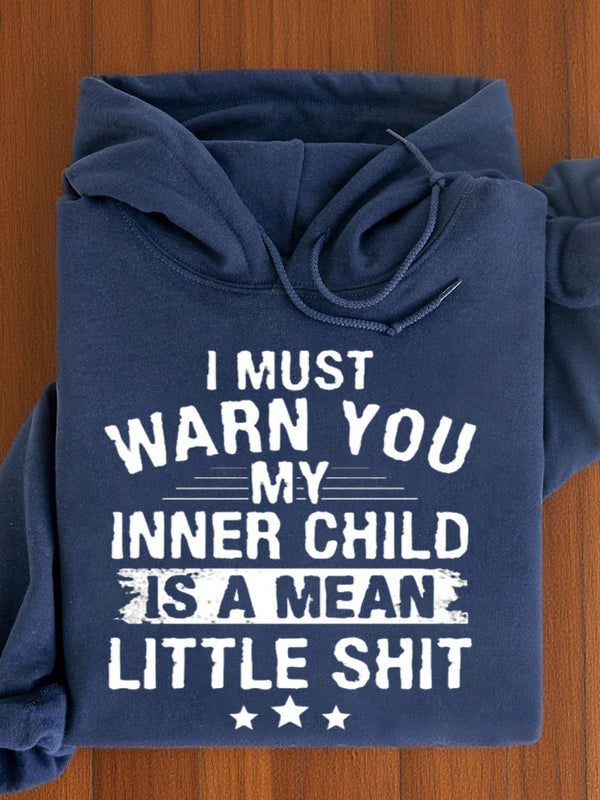I Must Warn You My Inner Child Is A Mean Little Shit Art Print Casual Hoodie Sweatshirt